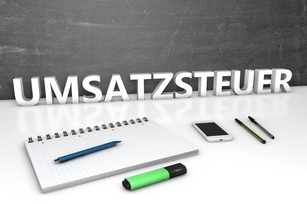 Umsatzsteuer - german word for sales tax or VAT - text concept with chalkboard, notebook, pens and mobile phone. 3D render illustration.