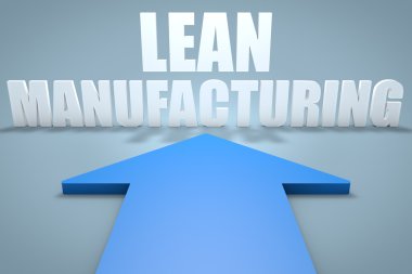 Lean Manufacturing - 3d render concept of blue arrow pointing to text.