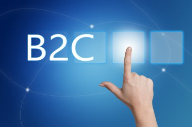 B2C - Business to Consumer - hand pressing button on interface with blue background.