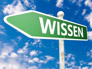 Wissen - bilgi için Almanca kelime - sokak tabelası illüstrasyon mavi gökyüzü bulutlu önünde.