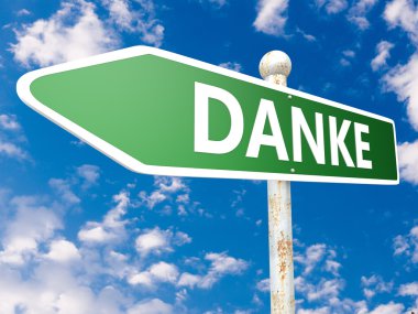 Danke - german word for thank you - street sign illustration in front of blue sky with clouds.