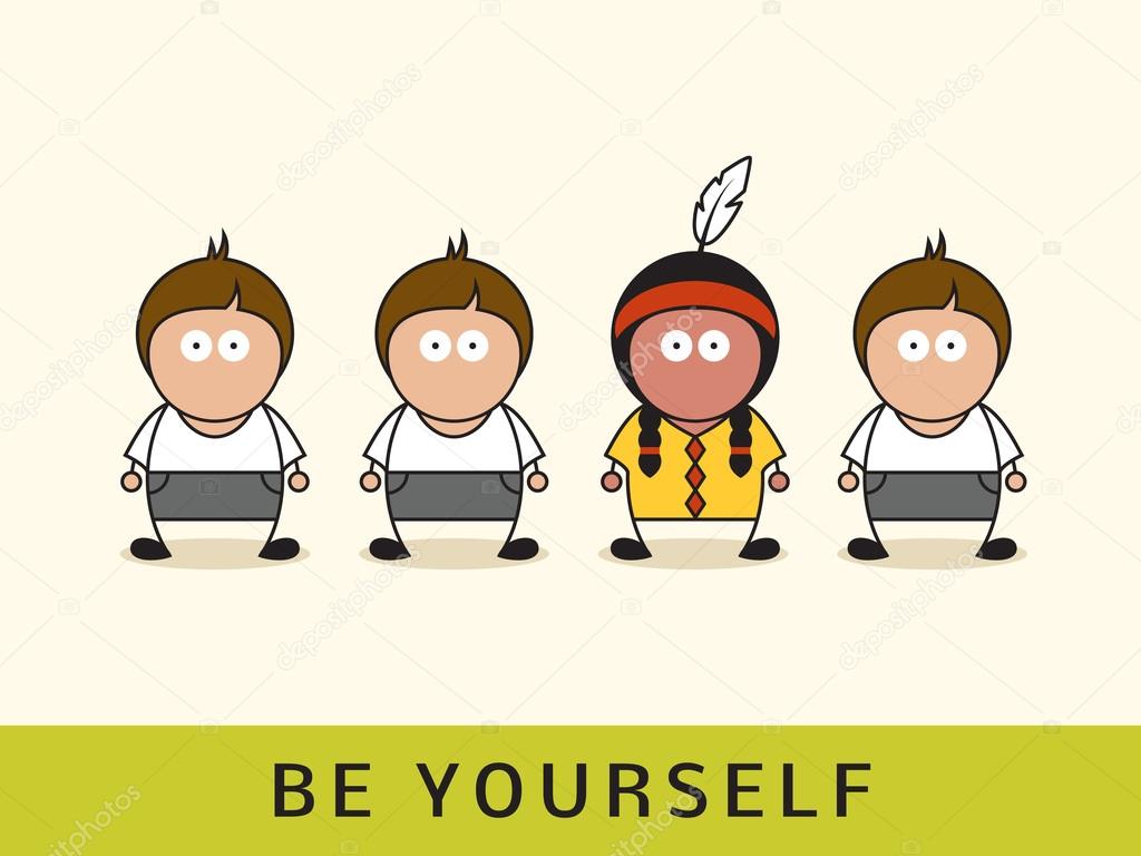 Be yourself Individuality  concept.