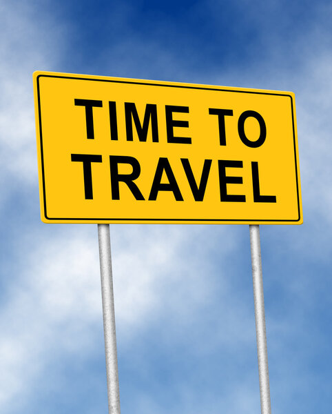 The road sign symbol with text Time to travel