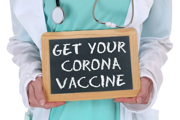 Get Your Corona Virus Coronavirus Vaccine Vaccination Covid Covid Doctor — Stock Photo, Image