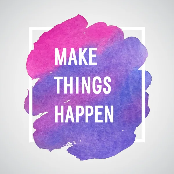 Make Things Happen motivation poster. — Stock Vector
