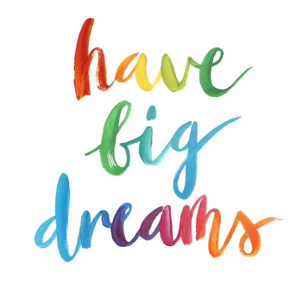 "Have big dreams" calligraphic poster. — Stock Vector