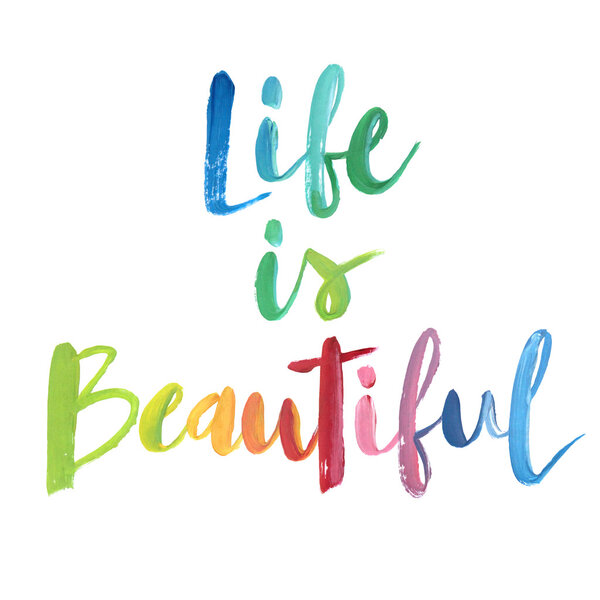 "Life is beautiful" calligraphic poster. 