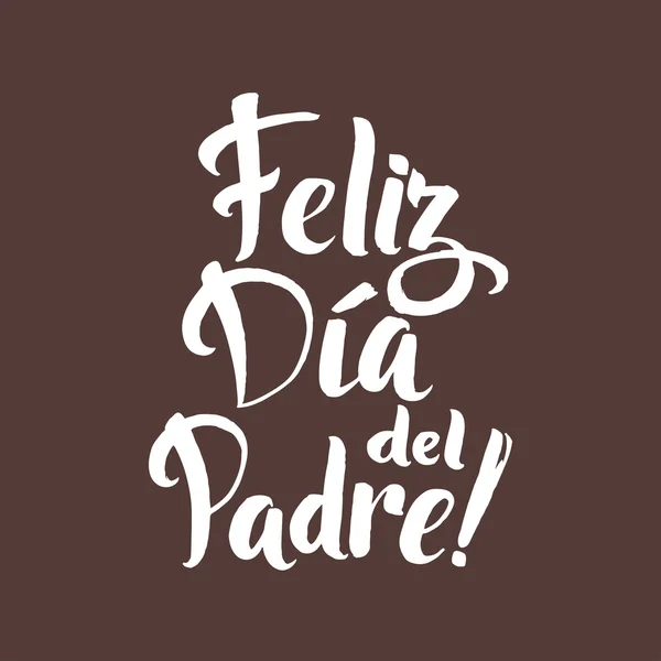 Feliz Día de los Padres Tarjeta de felicitación española. Inscripción de tinta. Greetina — Vector de stock