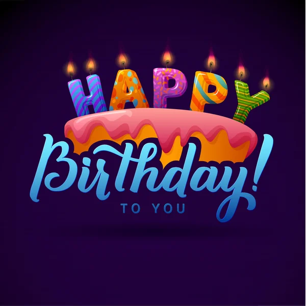 Feliz Cumpleaños Tarjeta de felicitación. Pastel con velas. Letras de mano - caligrafía hecha a mano, diseño de vectores — Archivo Imágenes Vectoriales