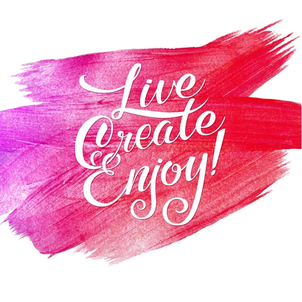 Live, create, enjoy. Metallic Foil Shining Calligraphy Poster. Vector Pink Print Paint Stain Vector Design — Stock Vector