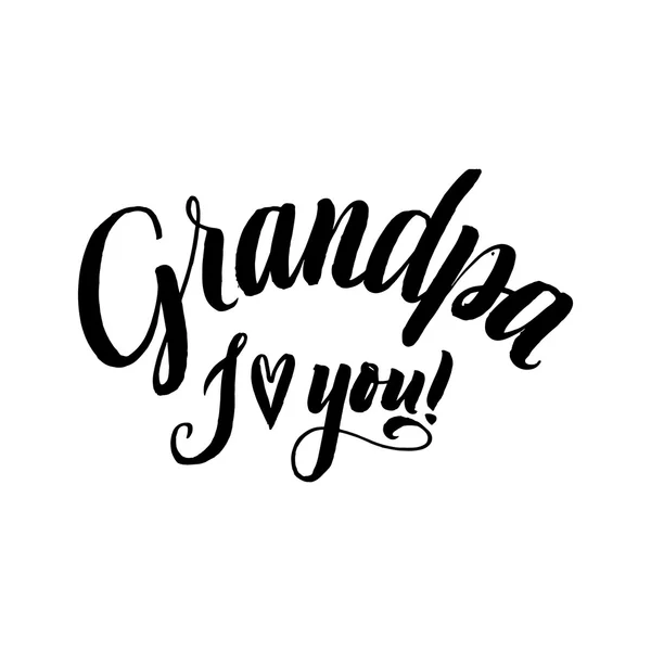 Grandpa I Love You Happy Grandparents Day Calligraphy on White Background — Stock Vector