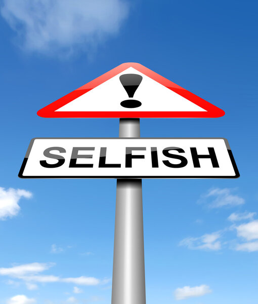 Selfish concept.