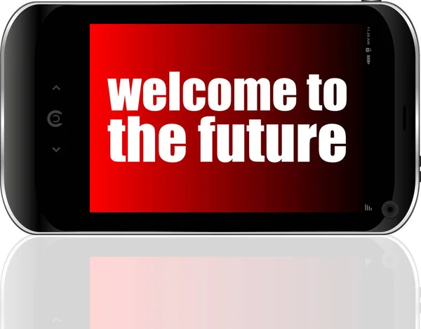 Texto Bienvenido Futuro Concepto Negocio Teléfono Inteligente Moderno Detallado — Foto de Stock