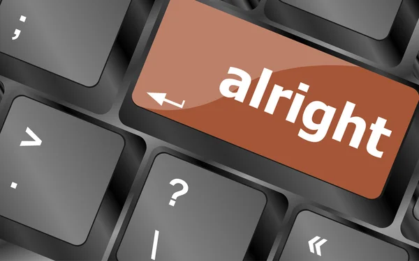 Computer keyboard button with alright word on it — Stock Photo, Image