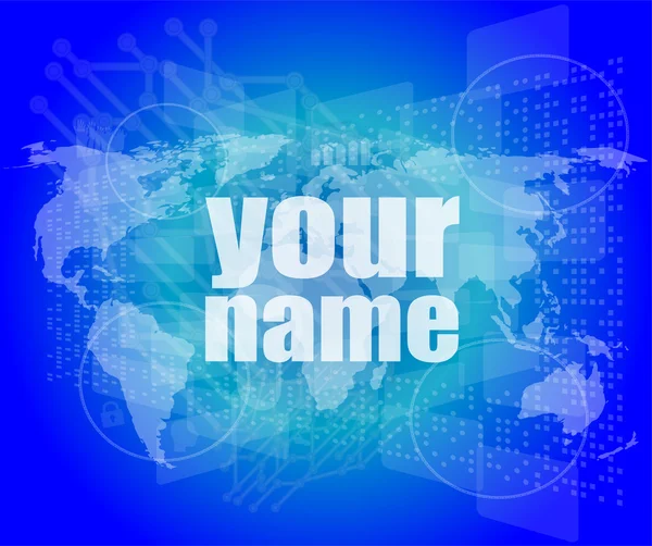 Business concept: words your name on digital screen, 3d — Stock Photo, Image