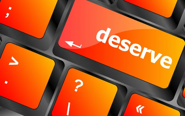 Deserve word on keyboard key, notebook computer button — Stock Photo, Image