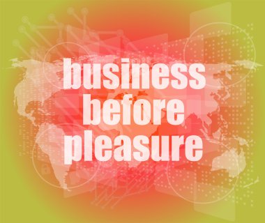 iş zevkten önce gelir dijital dokunmatik ekranda kelimeler, iş konsepti