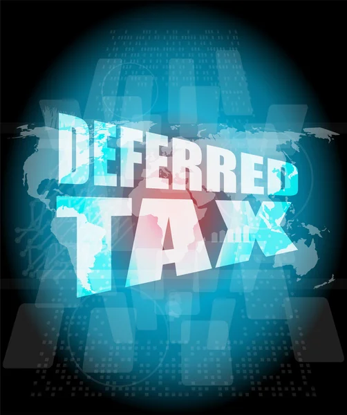 Deferred tax words on digital screen with world map — Stock Photo, Image