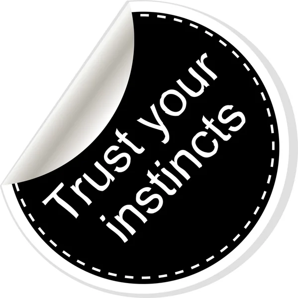 Trust your instincts. Inspirational motivational quote. Simple trendy design. Black and white stickers. — ストック写真