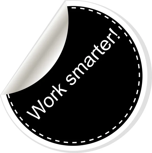 Work smarter. Inspirational motivational quote. Simple trendy design. Black and white stickers. — 스톡 사진