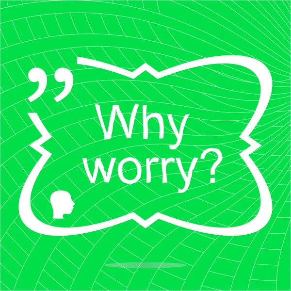 Why worry. Inspirational motivational quote. Simple trendy design. Positive quote — Stok fotoğraf