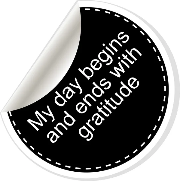 My day begins and ends with gratuide. Inspirational motivational quote. Simple trendy design. Black and white stickers. Vector illustration — Διανυσματικό Αρχείο