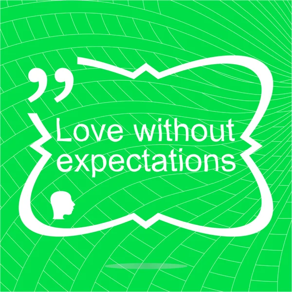 Love without expectations. Inspirational motivational quote. Simple trendy design. Positive quote. Vector illustration — Stock Vector
