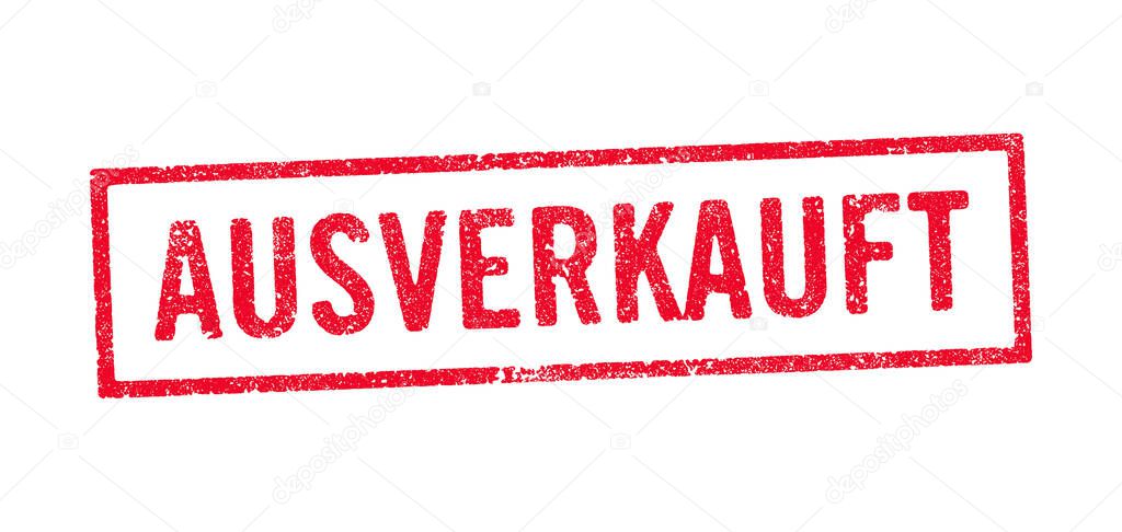 Vector illustration of the German word Ausverkauft (Out Of Stock) in red ink stamp 