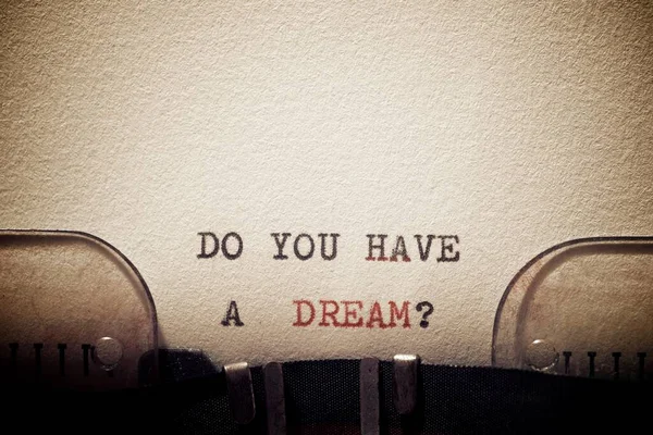 Do you have a dream question written with a typewriter.