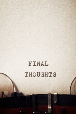 Final thoughts phrase written with a typewriter. clipart