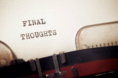 Daktiloyla yazılmış son düşünceler.
