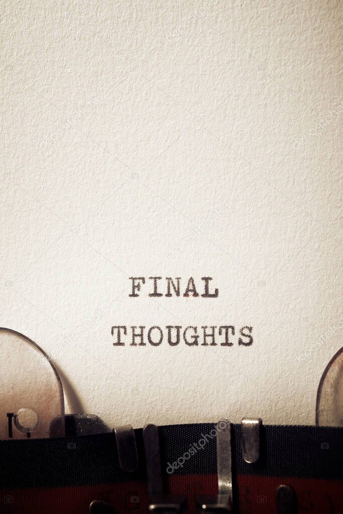 Final thoughts phrase written with a typewriter.