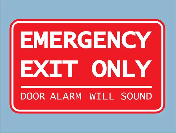 Emergency Exit Only Door Alarm Will Sound Sign Vector — Stock Vector