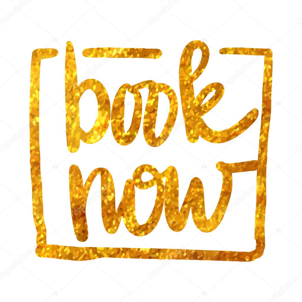 book now text in gold texture. hand drawn vector illustration