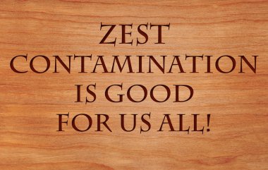 Zest contamination is good for us clipart