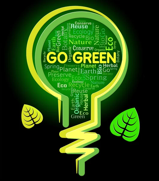 Go Green bedeutet erdfreundlich und umweltfreundlich — Stockfoto