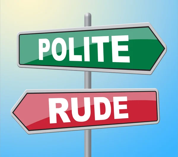 Polite Rude Signs Indicates Insolence Rudeness And Impolite — Stock Photo, Image