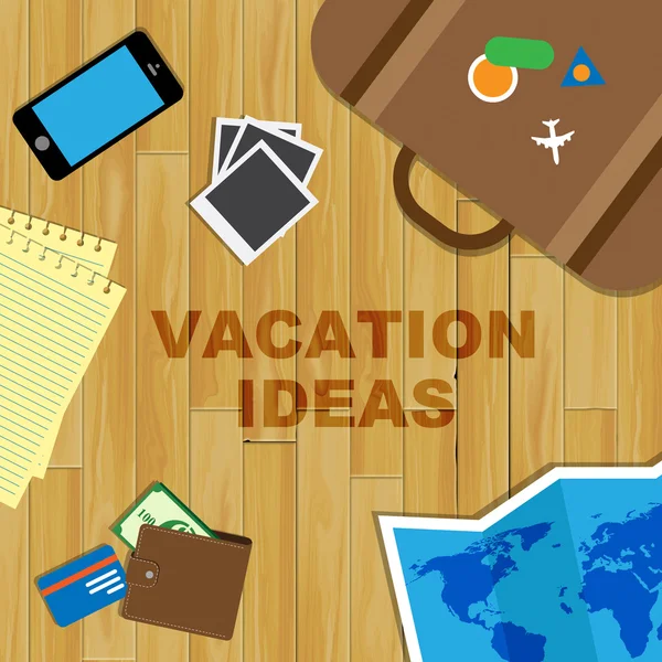 Vacation Ideas Shows Time Off And Concept — Stock Photo, Image