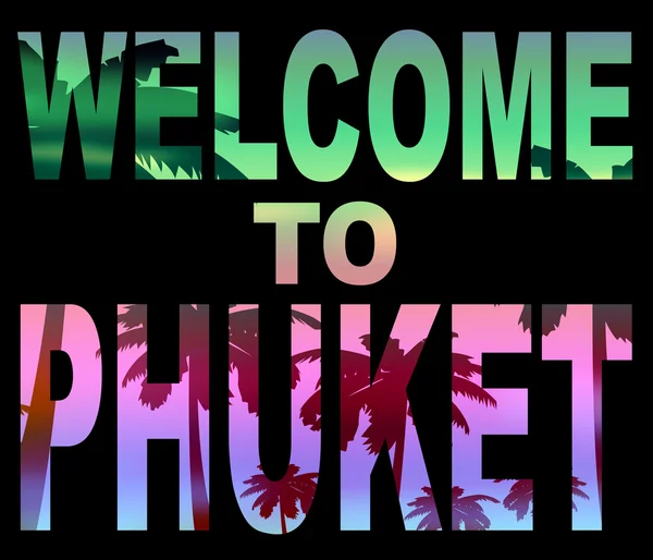 Hoşgeldiniz Phuket temsil Tayland tatil ve tatil — Stok fotoğraf