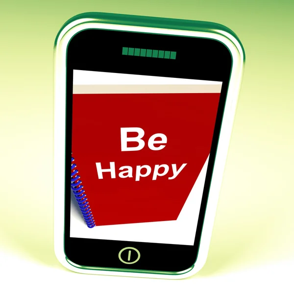 Be Happy Phone Means Being Happier or Merry — Stock Photo, Image