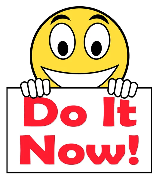 Do It Now On Sign Shows Act Immediately — Stock Photo, Image
