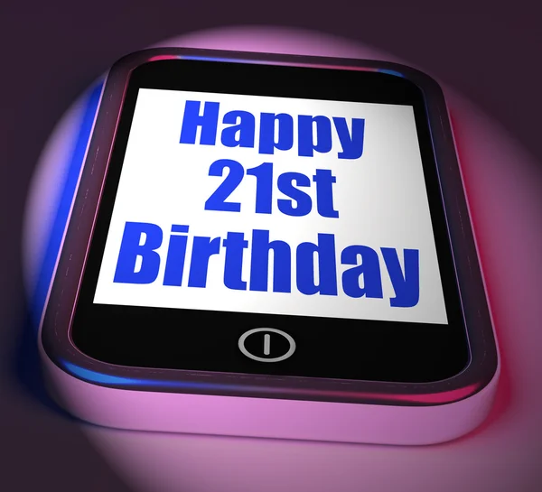 Happy 21st Birthday On Phone Displays Twenty First One — Stock Photo, Image