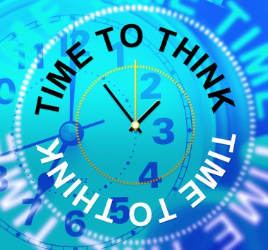 Time To Think Indicates About Idea And Reflection clipart