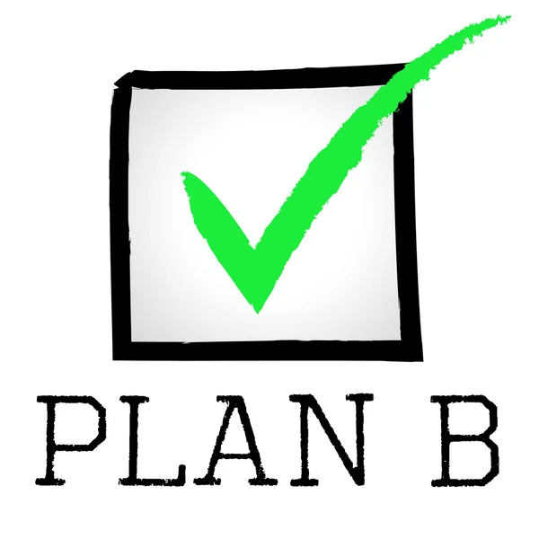 Plan B Represents Fall Back On And Alternative — Stock Photo, Image