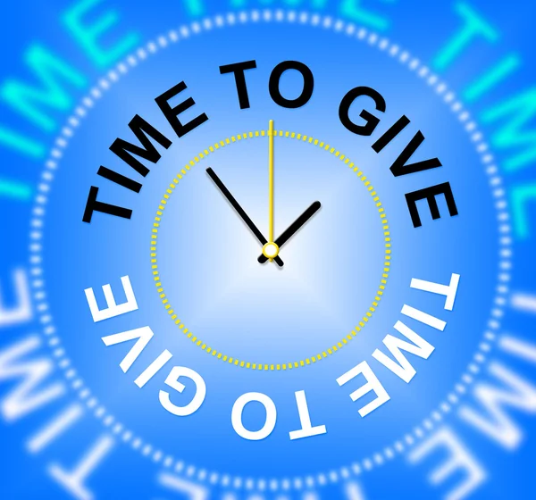 Time To Give Means Devote Gives And Allot — Stock Photo, Image