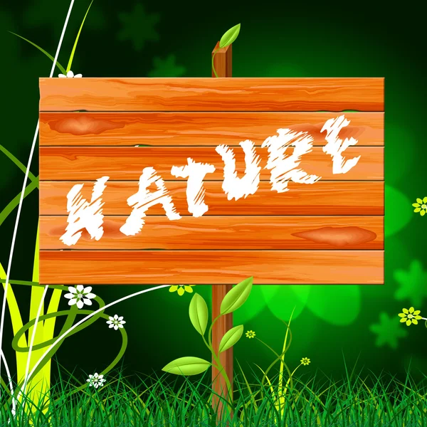 Natural Nature Means Rural Green And Genuine — Stock Photo, Image