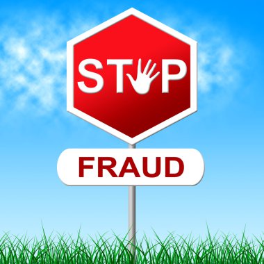 Stop Fraud Indicates Warning Sign And Con clipart