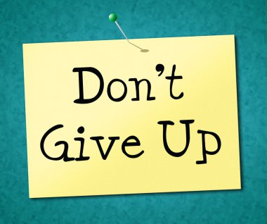don't give up temsil taahhüt motive ve başarılı