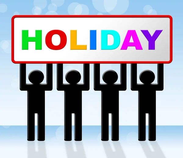 Holiday Sign Represents Go On Leave And Advertisement — Stock Photo, Image