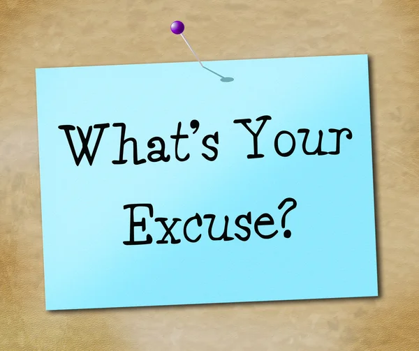 ¿Cuál es su excusa significa no darse por vencido y tener éxito — Foto de Stock